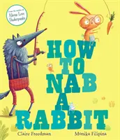 Hogyan kapjunk el egy nyulat - How to Nab a Rabbit