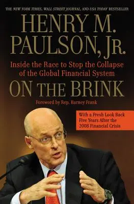 A szakadék szélén: A globális pénzügyi rendszer összeomlásának megállításáért folytatott versenyben - On the Brink: Inside the Race to Stop the Collapse of the Global Financial System