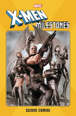 X-Men mérföldkövek: A második eljövetel - X-Men Milestones: Second Coming