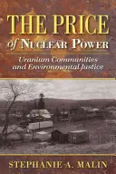 Az atomenergia ára: Uranium Communities and Environmental Justice - The Price of Nuclear Power: Uranium Communities and Environmental Justice