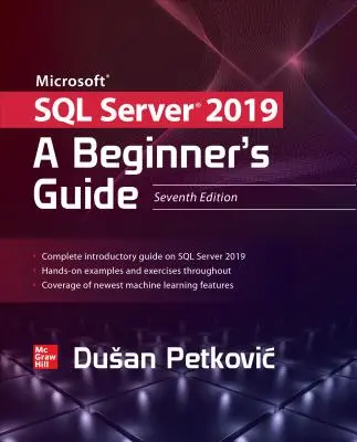 Microsoft SQL Server 2019: Útmutató kezdőknek, hetedik kiadás - Microsoft SQL Server 2019: A Beginner's Guide, Seventh Edition