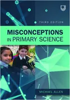 Félreértések az alapfokú természettudományokban 3e - Misconceptions in Primary Science 3e