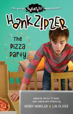 Hank Zipzer: Zipzer: The Pizza Party - Hank Zipzer: The Pizza Party