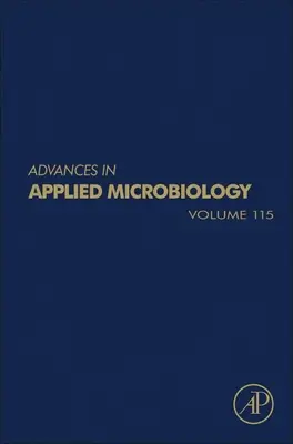 Advances in Applied Microbiology (Az alkalmazott mikrobiológia haladásai), 115 - Advances in Applied Microbiology, 115