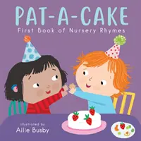 Pat-A-Cake! - Első gyerekverseskönyv - Pat-A-Cake! - First Book of Nursery Rhymes