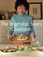 Zöldséges sushi szakácskönyv - Vegetable Sushi Cookbook