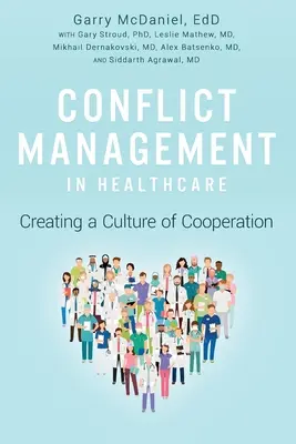 Konfliktuskezelés az egészségügyben: Az együttműködés kultúrájának megteremtése - Conflict Management in Healthcare: Creating a Culture of Cooperation