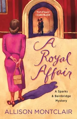 Királyi ügy: A Sparks & Bainbridge Mystery - A Royal Affair: A Sparks & Bainbridge Mystery