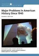 Major Problems in American History Since 1945: Dokumentumok és esszék - Major Problems in American History Since 1945: Documents and Essays