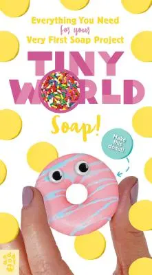 Apró világ: Szappan! - Tiny World: Soap!