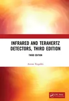 Infravörös és terahertzes detektorok, harmadik kiadás - Infrared and Terahertz Detectors, Third Edition