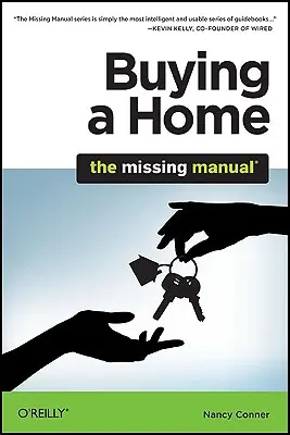 Lakásvásárlás: A hiányzó kézikönyv - Buying a Home: The Missing Manual