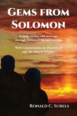 Gems from Solomon: Tanulmány a szerelemről és a házasságról Salamon életén és írásain keresztül - Gems from Solomon: A study on love and marriage through Solomon's life and writings