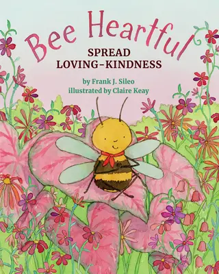 Méhecske Szívesen: Spread Loving-Kindness - Bee Heartful: Spread Loving-Kindness