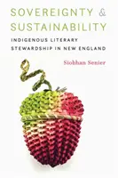 Szuverenitás és fenntarthatóság: Bennszülött irodalmi gondoskodás Új-Angliában - Sovereignty and Sustainability: Indigenous Literary Stewardship in New England