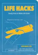 Life Hacks - Praktikus tippek az élet megkönnyítésére - Life Hacks - Handy Tips to Make Life Easier