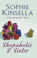 Shopaholic & Sister - (Shopaholic 4. könyv) - Shopaholic & Sister - (Shopaholic Book 4)