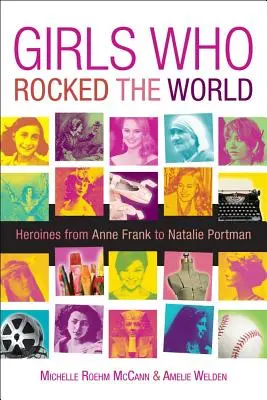 Girls Who Rocked the World: Hősnők Jeanne d'Arc-tól Teréz anyáig - Girls Who Rocked the World: Heroines from Joan of Arc to Mother Teresa