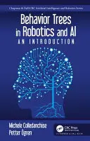 Viselkedési fák a robotikában és a mesterséges intelligenciában: Bevezetés - Behavior Trees in Robotics and AI: An Introduction