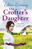 Crofter's Daughter - Egy szívmelengető vidéki saga - Crofter's Daughter - A heartwarming rural saga