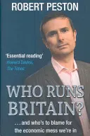 Who Runs Britain? - ...és ki a hibás a gazdasági zűrzavarért, amiben most vagyunk. - Who Runs Britain? - ...and who's to blame for the economic mess we're in