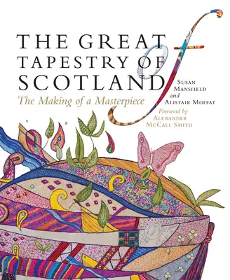 Skócia nagy kárpitja: A mestermű elkészítése - The Great Tapestry of Scotland: The Making of a Masterpiece