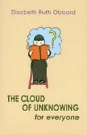 A Tudatlanság Felhője mindenki számára - Cloud of Unknowing for Everyone