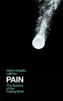 Fájdalom - Az érző agy tudománya - Pain - The Science of the Feeling Brain