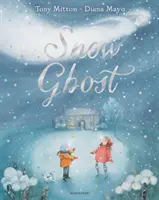 Hószellem - Az év legszívmelengetőbb képeskönyve - Snow Ghost - The Most Heartwarming Picture Book of the Year