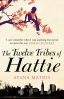 Hattie tizenkét törzse - a New York Times bestsellere - Twelve Tribes of Hattie - the New York Times bestseller