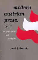 Modern osztrák próza - 2. kötet - Értelmezések és meglátások - Modern Austrian Prose - Volume 2 - Interpretations & Insights