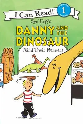 Danny és a dinoszaurusz vigyázzon a modorára - Danny and the Dinosaur Mind Their Manners