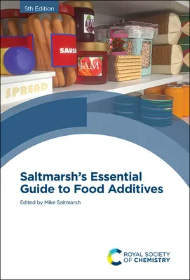 Sósmárvány alapvető útmutatója az élelmiszer-adalékanyagokhoz - Saltmarsh's Essential Guide to Food Additives
