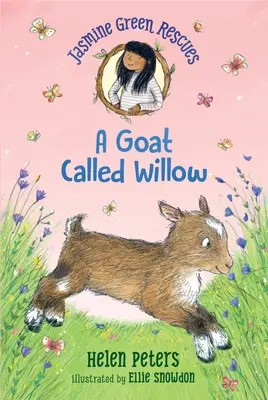 Jasmine Green Rescues: Willow nevű kecske - Jasmine Green Rescues: A Goat Called Willow