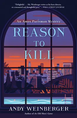 Ok a gyilkolásra: Egy Amos Parisman-rejtély - Reason to Kill: An Amos Parisman Mystery