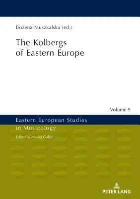 Kelet-Európa Kolbergjei - The Kolbergs of Eastern Europe