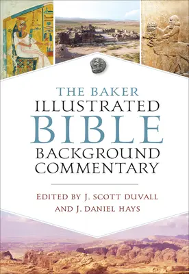 A Baker illusztrált bibliai háttérkommentár - The Baker Illustrated Bible Background Commentary