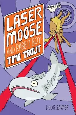 Lézer Moose és Rabbit Boy: Time Trout, 3. - Laser Moose and Rabbit Boy: Time Trout, 3