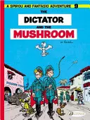 A diktátor és a gomba - The Dictator and the Mushroom