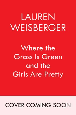 Where the Grass Is Green and the Girls Are Pretty (Ahol a fű zöld és a lányok csinosak) - Where the Grass Is Green and the Girls Are Pretty