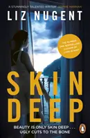 Skin Deep - A letehetetlen No. 1. bestseller, amely sokkolni fog. - Skin Deep - The unputdownable No. 1 bestseller that will shock you