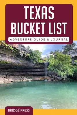 Texas Bucket List Kaland kalandkalauz és napló - Texas Bucket List Adventure Guide & Journal