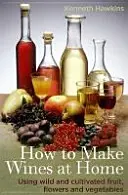 Hogyan készítsünk borokat otthon - How to Make Wines at Home