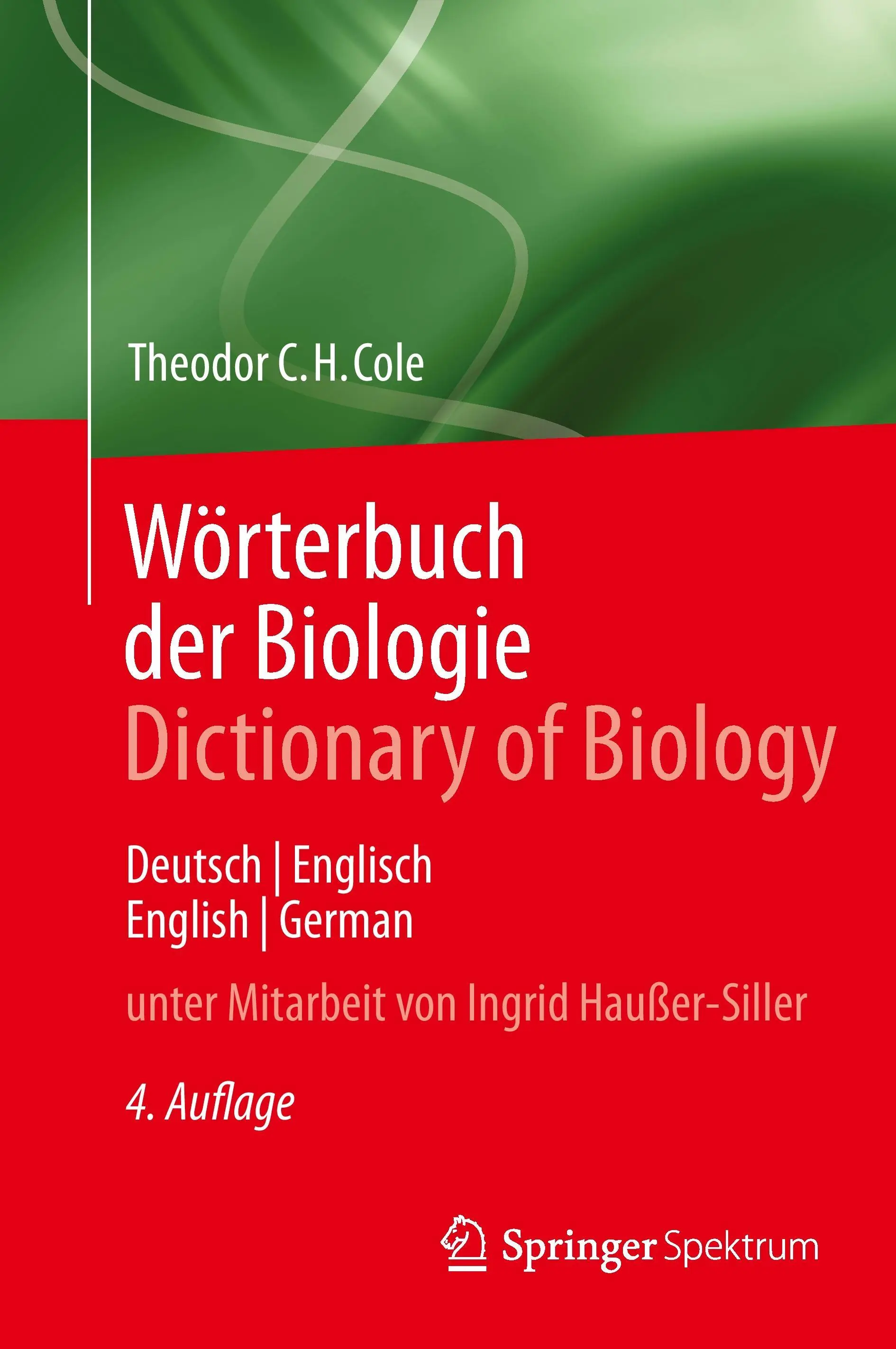 Wrterbuch Der Biologie A biológia szótára: Deutsch/Englisch English/German - Wrterbuch Der Biologie Dictionary of Biology: Deutsch/Englisch English/German