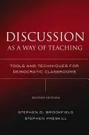 A vita mint a tanítás módja: eszközök és technikák a demokratikus osztálytermek számára - Discussion as a Way of Teaching: Tools and Techniques for Democratic Classrooms