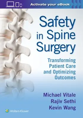 Biztonság a gerincsebészetben: A betegellátás átalakítása és az eredmények optimalizálása - Safety in Spine Surgery: Transforming Patient Care and Optimizing Outcomes