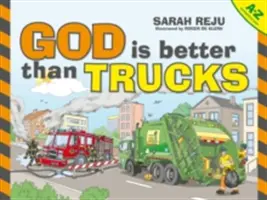 Isten jobb, mint a teherautók: A-Z betűrendes könyv - God Is Better Than Trucks: A-Z Alphabetical Book