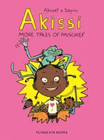 Akissi: Még több csínytevés: Akissi 2. könyv - Akissi: More Tales of Mischief: Akissi Book 2