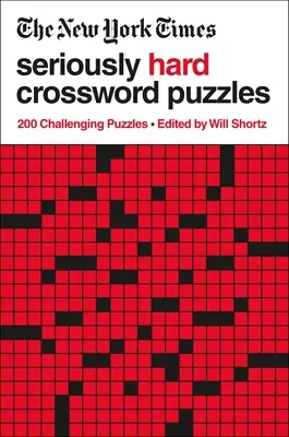 The New York Times Seriously Hard Crossword Puzzles: 200 kihívást jelentő feladvány - The New York Times Seriously Hard Crossword Puzzles: 200 Challenging Puzzles