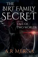 A Birt család titka és a két világ története - The Birt Family Secret and the Tale of Two Worlds